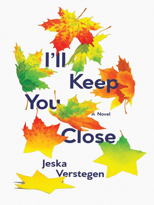 Title details for I'll Keep You Close by Jeska Verstegen - Available